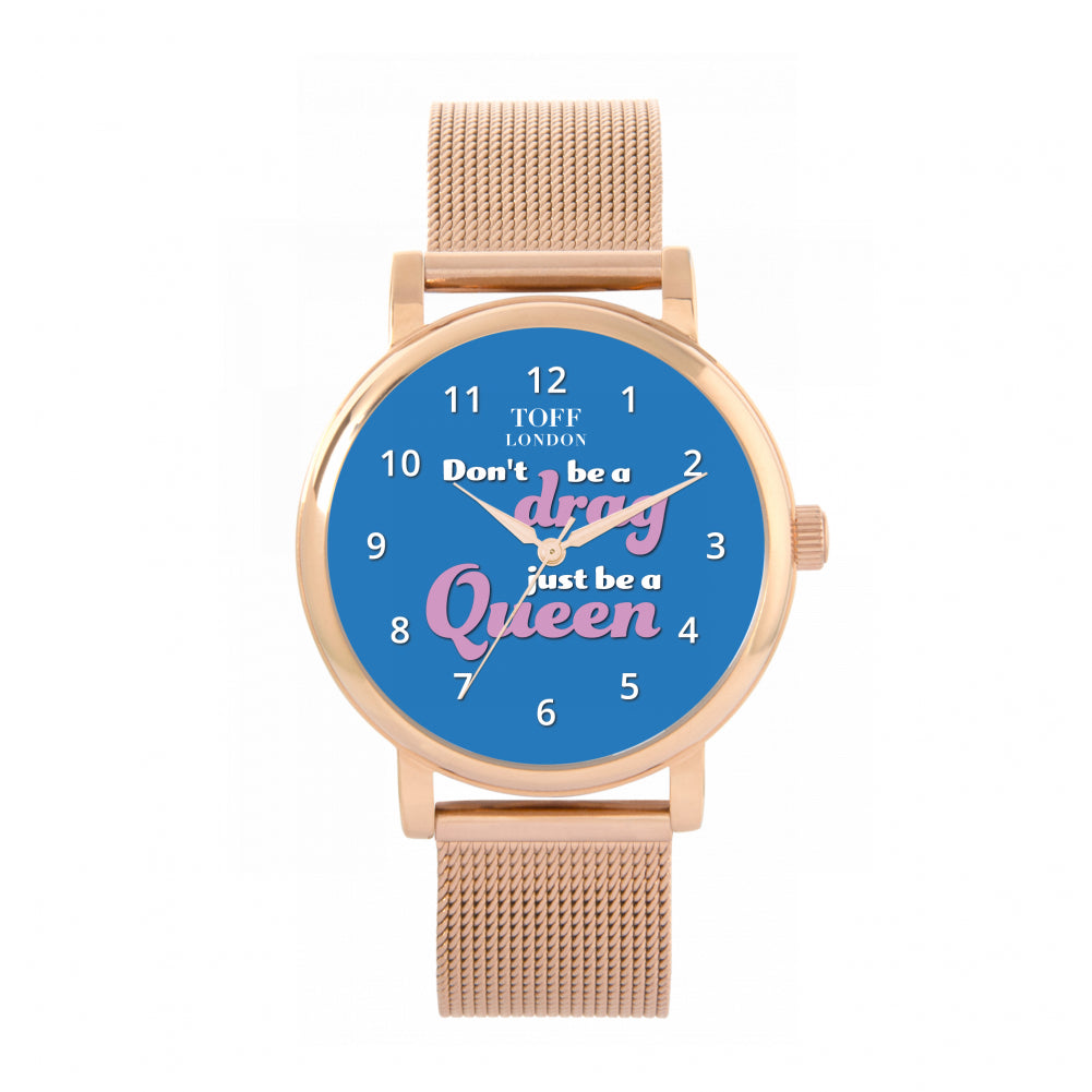 38mm Pride Dont Be A Drag Be A Queen Watch