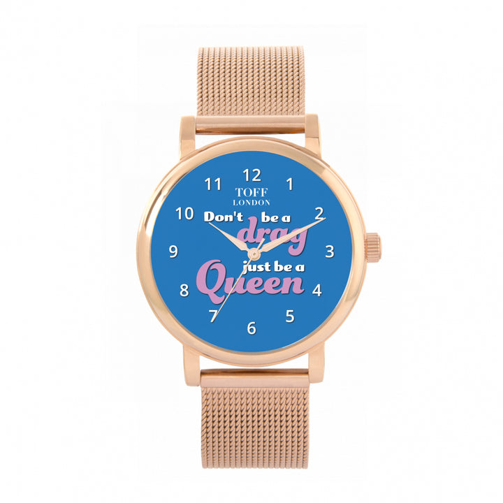 38mm Pride Dont Be A Drag Be A Queen Watch