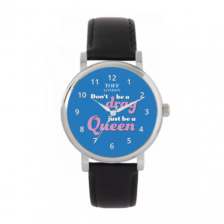 38mm Pride Dont Be A Drag Be A Queen Watch