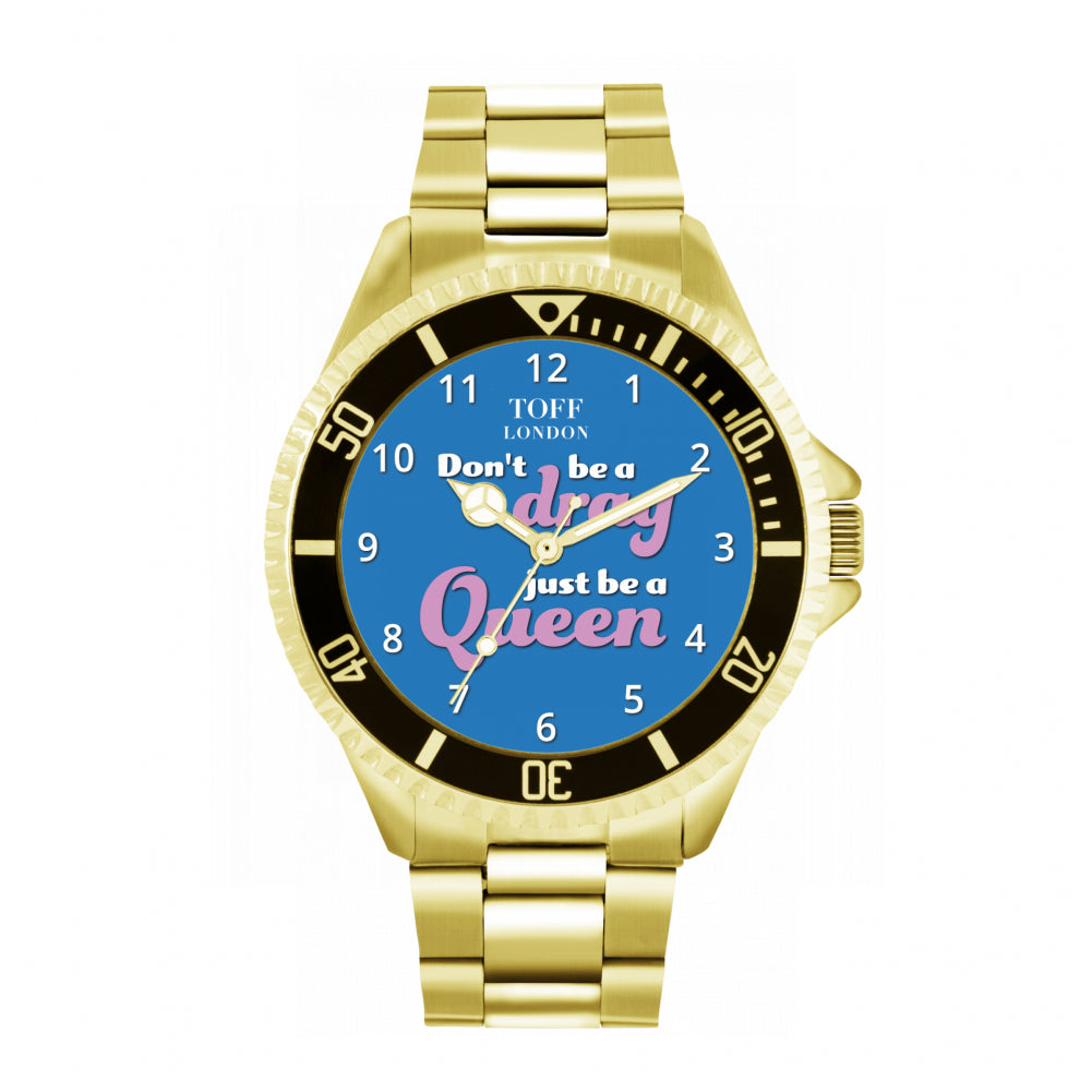 42mm Pride Dont Be A Drag Be A Queen Watch